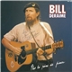 Bill Deraime - Plus La Peine De Frimer