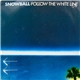 Snowball - Follow The White Line