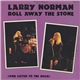 Larry Norman - Roll Away The Stone (And Listen To The Rock)