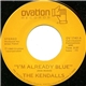 The Kendalls - I'm Already Blue